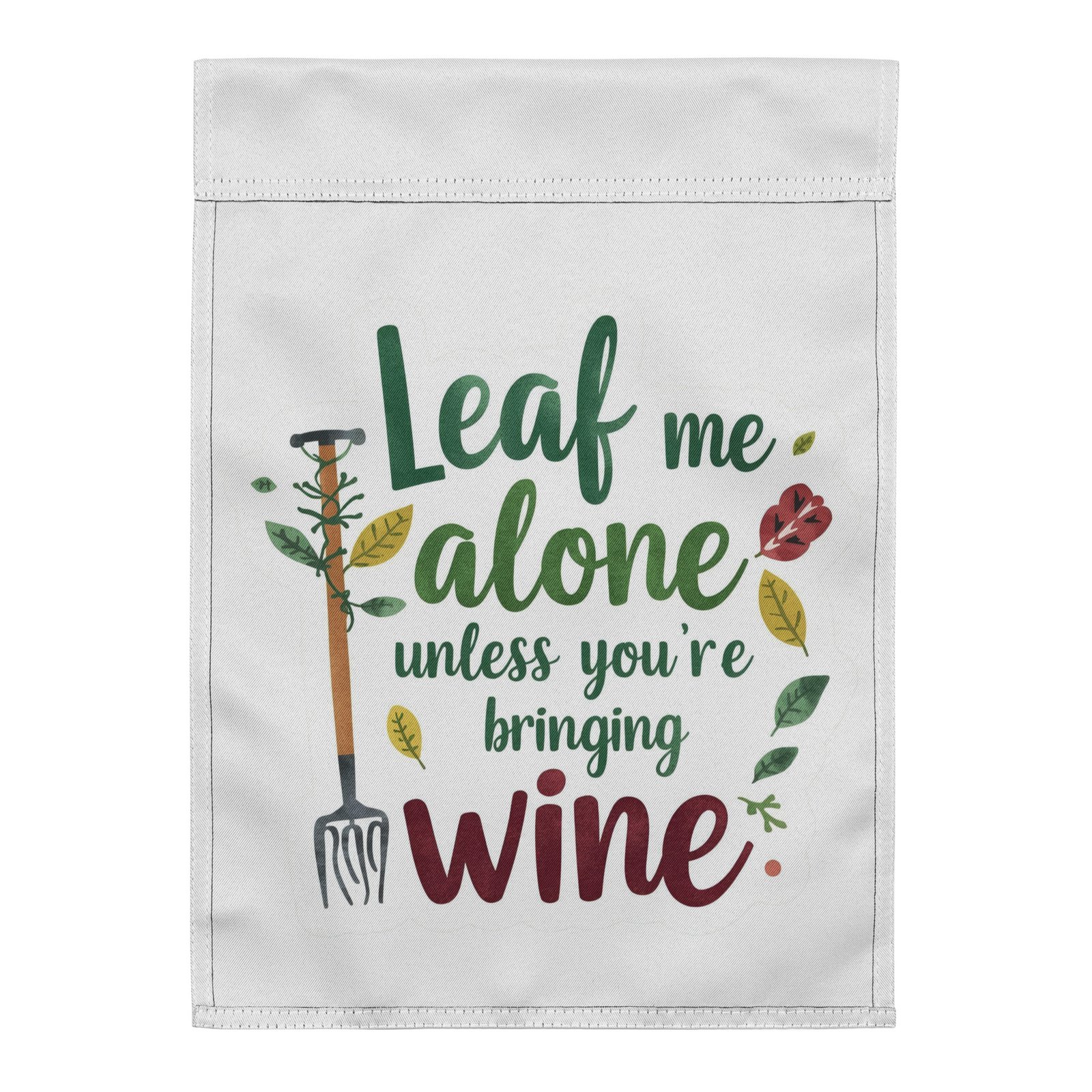 leaf me alone garden flag leaf me alone garden flag
