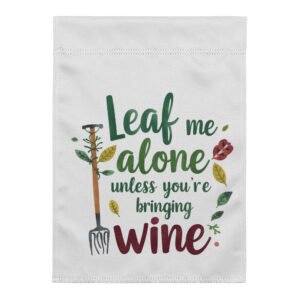 leaf me alone garden flag