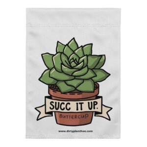 Shop succ it up buttercup garden flag