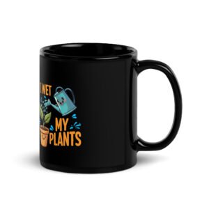 Shop i wet my plants black glossy mug